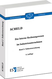 Das Interne Rechnungswesen im Industrieunternehmen, Band 2 – Band 2: Teilkostenrechnung Das Interne Rechnungswesen im Industrieunternehmen, Band 2 – Band 2: Teilkostenrechnung