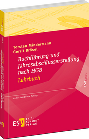 Buchführung und Jahresabschlusserstellung nach HGB - Lehrbuch – Buchführung und Jahresabschlusserstellung nach HGB - Lehrbuch –