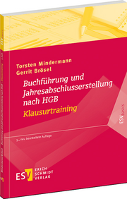 Buchführung und Jahresabschlusserstellung nach HGB - Klausurtraining – Buchführung und Jahresabschlusserstellung nach HGB - Klausurtraining –