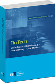 FinTech – Grundlagen - Regulierung - Finanzierung - Case Studies FinTech – Grundlagen - Regulierung - Finanzierung - Case Studies