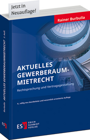 Aktuelles Gewerberaummietrecht – Rechtsprechung und Vertragsgestaltung