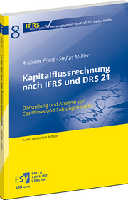 Kapitalflussrechnung nach IFRS und DRS 21 – Darstellung und Analyse von Cashflows und Zahlungsmitteln