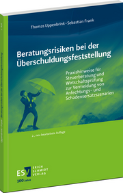 Beratungsrisiken bei der Überschuldungsfeststellung – Praxishinweise für Steuerberatung und Wirtschaftsprüfung zur Vermeidung von Anfechtungs- und Schadensersatzszenarien