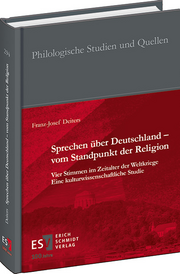 Sprechen über Deutschland – vom Standpunkt der Religion – Vier Stimmen im Zeitalter der Weltkriege
Eine kulturwissenschaftliche Studie