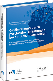 Gefährdungen durch psychische Belastungen bei der Arbeit vermeiden – Gestaltungsanforderungen und -optionen
Fachbuch für Arbeitsschutz und Arbeitsgestaltung
