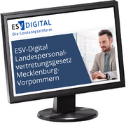 ESV-Digital Landespersonalvertretungsgesetz Mecklenburg-Vorpommern - Jahresabonnement bei Kombibezug Print und Datenbank –