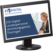 ESV-Digital Landespersonalvertretungsgesetz Thüringen - Jahresabonnement bei Kombibezug Print und Datenbank –