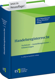 Handelsregisterrecht – Verfahren – Anmeldungsmuster – Erläuterungen