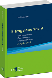 Ertragsteuerrecht – Einkommensteuer - Gewerbesteuer - Körperschaftsteuer
Ausgabe 2025