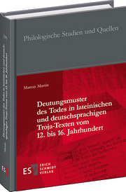 Deutungsmuster des Todes in lateinischen und deutschsprachigen Troja-Texten vom 12. bis 16. Jahrhundert –