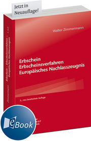 Erbschein - Erbscheinsverfahren - Europäisches Nachlasszeugnis –
