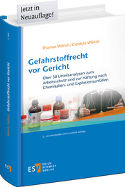 Gefahrstoffrecht vor Gericht – Über 50 Urteilsanalysen zum Arbeitsschutz und zur Haftung nach Chemikalien- und Explosionsunfällen
