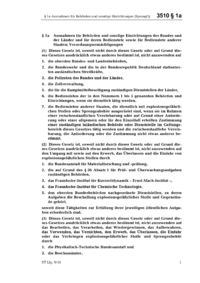 Dokument SprengG Erläuterungen: § 1a Ausnahmen für Behörden und sonstige Einrichtungen des Bundes und der Länder und für deren Bedienstete sowie für Bedienstete anderer Staaten; Verordnungsermächtigungen