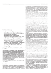 Dokument Zuständigkeit eines Trägers der gesetzlichen Krankenversicherung für die Durchführung einer auf Besserung des psychischen Gesundheitszustands ausgerichteten medizinischen Rehabilitationsmaßnahme – keine Zuständigkeit eines Trägers der gesetzlichen Rentenversicherung aufgrund des Vorliegens der Tatbestände des § 13 Abs. 2 Nr. 1 SGB VI und § 13 Abs. 2 Nr. 2 SGB VI – Entscheidung der Krankenkasse über die Behandlung – Abgrenzung zwischen einer Krankenhausbehandlung und einer stationären Rehabilitationsbehandlung – Heilungserfolg