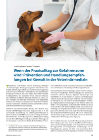 Dokument Wenn der Praxisalltag zur Gefahrenzone wird: Pr&auml;vention und Handlungsempfehlungen bei Gewalt in der Veterin&auml;rmedizin