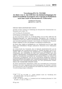 Dokument Verordnung (EG) Nr. 733/2008 des Rates vom 15. Juli 2008 &uuml;ber die Einfuhrbedingungen f&uuml;r landwirtschaftliche Erzeugnisse mit Ursprung in Drittl&auml;ndern nach dem Unfall im Kernkraftwerk Tschernobyl