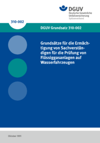 Dokument Grunds&auml;tze f&uuml;r die Erm&auml;chtigung von Sachverst&auml;ndigen f&uuml;r die Pr&uuml;fung von Fl&uuml;ssiggasanlagen auf Wasse