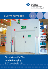 Dokument Verschl&uuml;sse f&uuml;r T&uuml;ren von Notausg&auml;ngen (BGHW-Kompakt, Merkblatt 67)