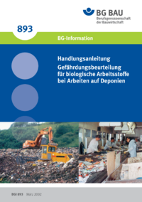 Dokument Handlungsanleitung Gef&auml;hrdungsbeurteilung f&uuml;r biologische Arbeitsstoffe bei Arbeiten auf Deponien