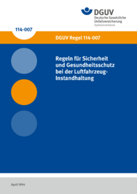 Dokument Regeln f&uuml;r Sicherheit und Gesundheitsschutz bei der Luftfahrzeug-Instandhaltung