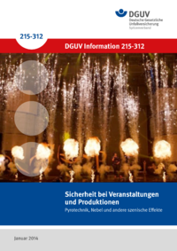 Dokument Sicherheit bei Veranstaltungen und Produktionen - Pyrotechnik, Nebel und andere szenische Effekte