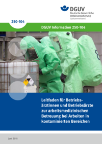 Dokument Leitfaden f&uuml;r Betriebs&auml;rzte zur arbeitsmedizinischen Betreuung bei Arbeiten in kontaminierten Bereic