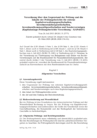 Dokument Verordnung &uuml;ber den Gegenstand der Pr&uuml;fung und die Inhalte der Pr&uuml;fungsberichte f&uuml;r externe Kapitalverwaltungsgesellschaften, Investmentaktiengesellschaften, Investmentkommanditgesellschaften und Sonderverm&ouml;gen (Kapitalanlage-Pr&uuml;fungsberichte-Verordnung &ndash; KAPr&uuml;fbV)