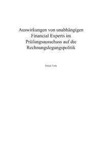 Dokument Auswirkungen von unabhängigen Financial Experts im Prüfungsausschuss auf die Rechnungslegungspolitik