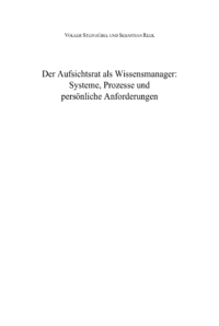 Dokument Der Aufsichtsrat als Wissensmanager: Systeme, Prozesse und persönliche Anforderungen