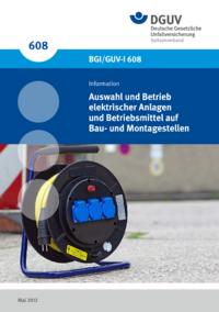 Dokument Auswahl und Betrieb elektrischer Anlagen und Betriebsmittel auf Bau- und Montagestellen