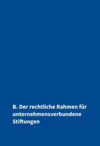Dokument Der rechtliche Rahmen f&uuml;r unternehmensverbundene Stiftungen