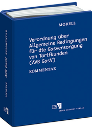 Verordnung über Allgemeine Bedingungen für die Gasversorgung von Tarifkunden (AVB GasV) &ndash; Ergänzbarer Kommentar