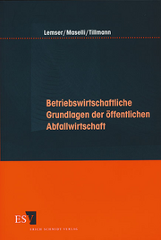 Betriebswirtschaftliche Grundlagen der öffentlichen Abfallwirtschaft &ndash;