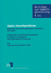 Alpine Umweltprobleme &ndash; Ergebnisse des Forschungsprojekts Achenkirch
Teil XXXIV: Schälschäden und Rotwildmanagement in Relation zu Jagdgesetz und Waldaufbau in Österreich