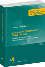 Steuern im Shareholder-Value-Ansatz &ndash; Der Einfluß von Steuern auf Unternehmensführung und -bewertung