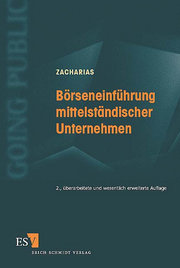 Börseneinführung mittelständischer Unternehmen &ndash; Rechtliche und wirtschaftliche Grundlagen sowie strategische Konzepte bei der Vorbereitung und bei der Durchführung des Going Public