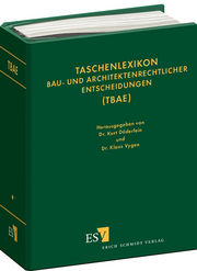Taschenlexikon bau- und architektenrechtlicher Entscheidungen (TBAE) Teil I &ndash; Entscheidungen ab 1950 bis 31.12.1999