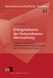 Erfolgsfaktoren der Unternehmensüberwachung &ndash; Corporate Governance aktienrechtlicher Aufsichtsorgane im internationalen Vergleich