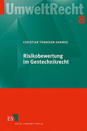 Risikobewertung im Gentechnikrecht &ndash;