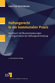 Haftungsrecht in der kommunalen Praxis &ndash; Handbuch mit Musteranweisungen zur Organisation der Haftungsvermeidung