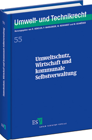Umweltschutz, Wirtschaft und kommunale Selbstverwaltung &ndash; 16. Trierer Kolloquium zum Umwelt- und Technikrecht vom 10. bis 12. September 2000
