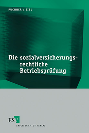 Die sozialversicherungsrechtliche Betriebsprüfung &ndash;