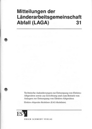 LAGA-Mitteilung 31 &ndash; Technische Anforderungen zur Entsorgung von Elektro-Altgeräten sowie zur Errichtung und zum Betrieb von Anlagen zur Entsorgung von Elektro-Altgeräten - Elektro-Altgeräte-Richtlinie (EAG-Richtlinie)