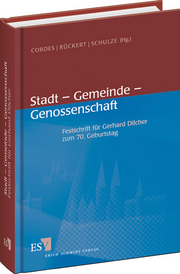 Stadt &ndash; Gemeinde &ndash; Genossenschaft &ndash; Festschrift für Gerhard Dilcher zum 70. Geburtstag