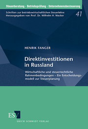 Direktinvestitionen in Russland &ndash; Wirtschaftliche und steuerrechtliche Rahmenbedingungen - Ein Entscheidungsmodell zur Steuerplanung