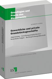 Gewerbliche und private Grundstücksgeschäfte &ndash; Abgrenzung - Gestaltungsmöglichkeiten - Steuerliche Folgen - Rechtsprechungsübersicht