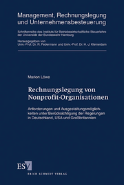 Rechnungslegung von Nonprofit-Organisationen &ndash; Anforderungen und Ausgestaltungsmöglichkeiten unter Berücksichtigung der Regelungen in Deutschland, USA und Großbritannien