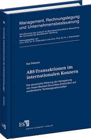 ABS-Transaktionen im internationalen Konzern &ndash; Die steuerliche Wirkung der Verlagerung von Asset-Backed-Securities-Einkünften auf ausländische Tochtergesellschaften