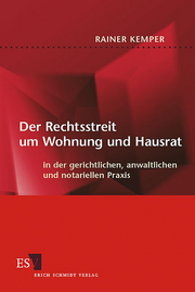 Der Rechtsstreit um Wohnung und Hausrat &ndash; in der gerichtlichen, anwaltlichen und notariellen Praxis