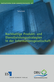 Nachhaltige Produkt- und Dienstleistungsstrategien in der Informationsgesellschaft &ndash;